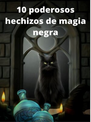cover image of 10 poderosos hechizos de magia negra